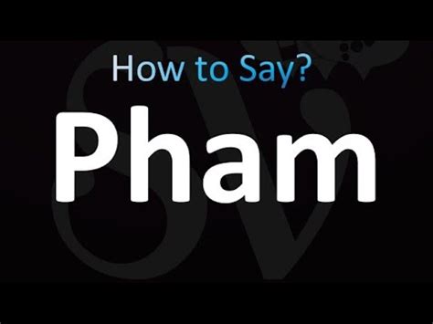 how to pronounce pham